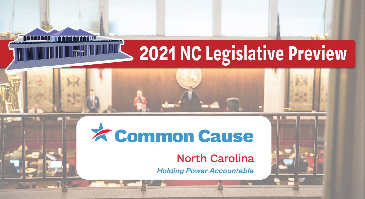2021 NC Legislative Preview Series Common Cause North Carolina